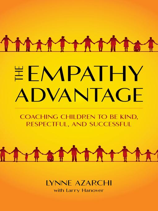 Title details for The Empathy Advantage by Lynne Azarchi - Available